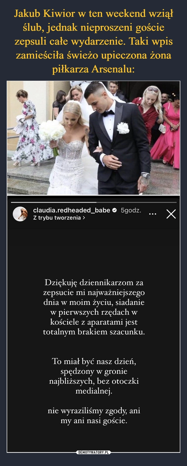 
    Jakub Kiwior w ten weekend wziął ślub, jednak nieproszeni goście zepsuli całe wydarzenie. Taki wpis zamieściła świeżo upieczona żona piłkarza Arsenalu: