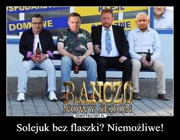 
    Solejuk bez flaszki? Niemożliwe!