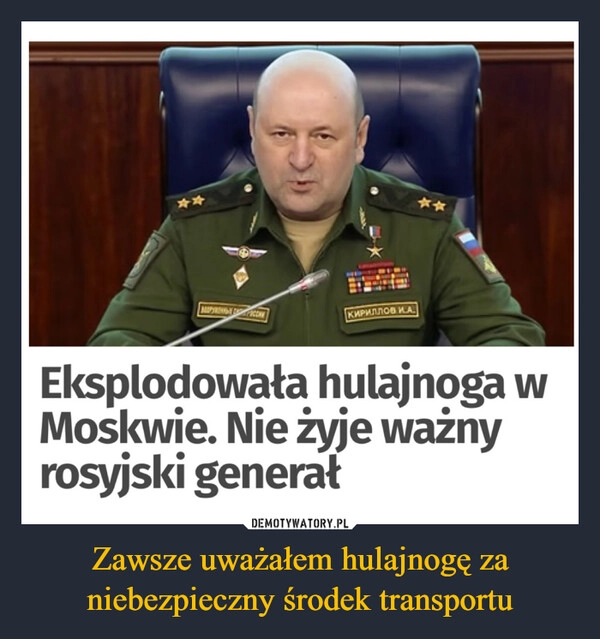 
    Zawsze uważałem hulajnogę za niebezpieczny środek transportu