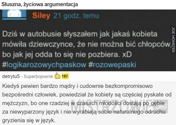 
    Słuszna, życiowa argumentacja