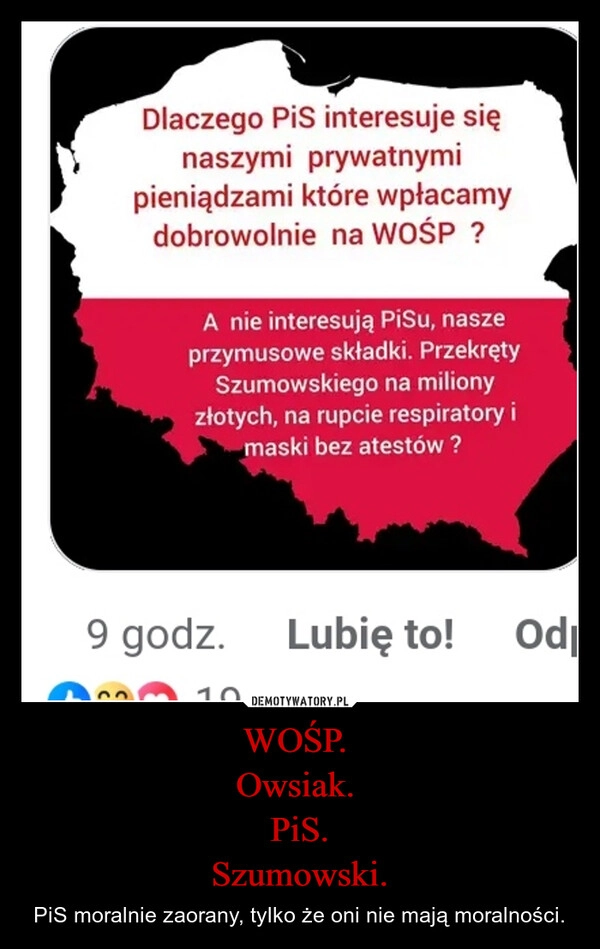 
    WOŚP. 
Owsiak. 
PiS.
Szumowski.