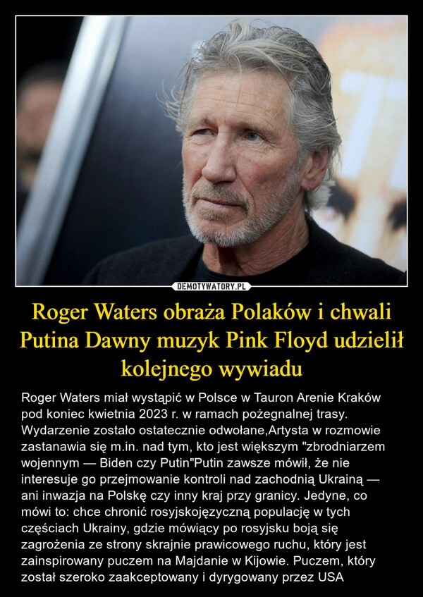 
    Roger Waters obraża Polaków i chwali Putina Dawny muzyk Pink Floyd udzielił kolejnego wywiadu 