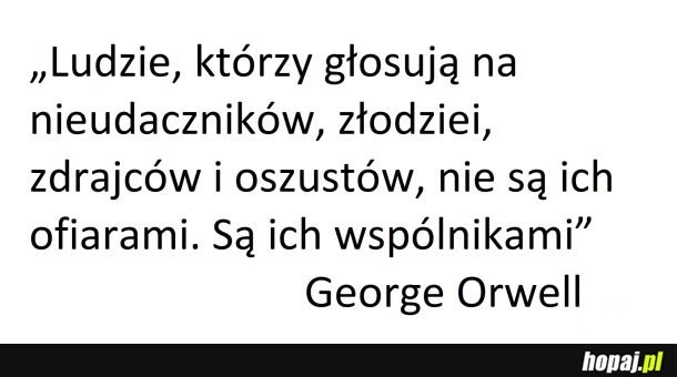 
    Orwell już dawno to widział! A WY tez TO widzicie