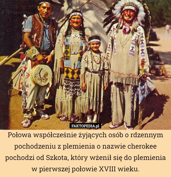 
    Połowa współcześnie żyjących osób o rdzennym pochodzeniu z plemienia o nazwie