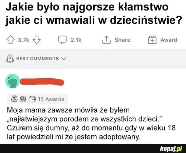 
    Najgorsze kłamstwo w dzieciństwie