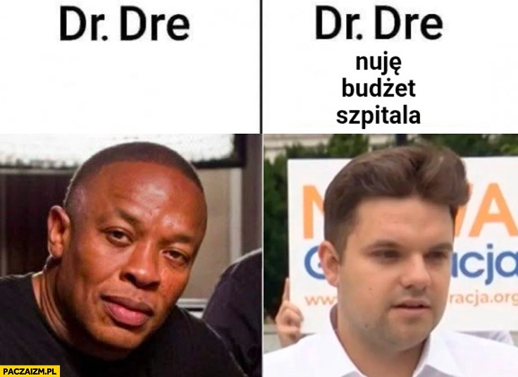
    Dr Dre, dr drenuje budżet szpitala Dawid Kacprzyk