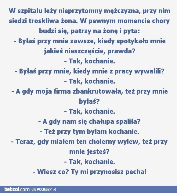 
    Byłaś przy mnie