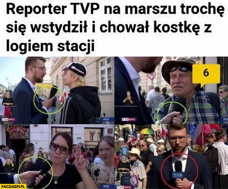 
    Reporter TVP na marszu 4 czerwca trochę się wstydził i chował kostkę z logiem stacji