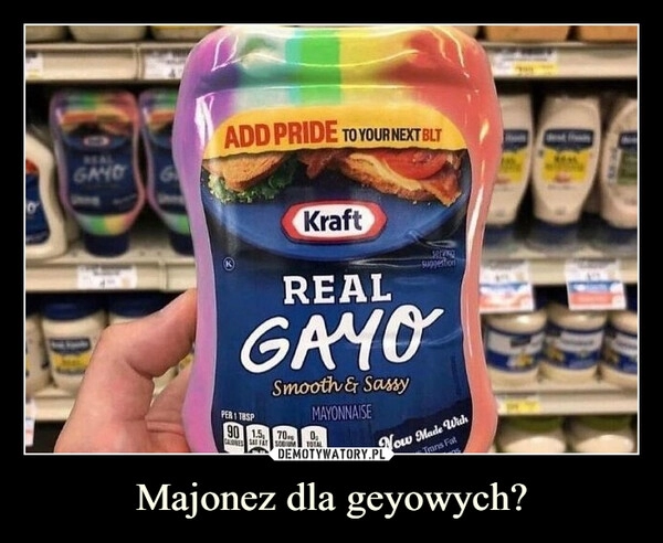 
    Majonez dla geyowych?