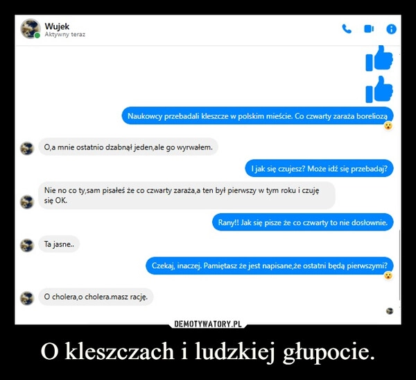 
    O kleszczach i ludzkiej głupocie.