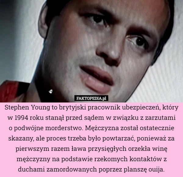 
    Stephen Young to brytyjski pracownik ubezpieczeń, który w 1994 roku stanął