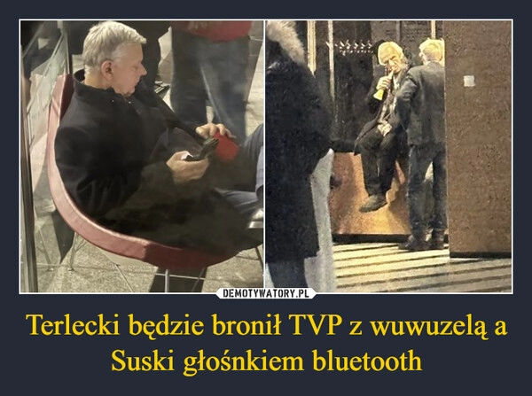 
    Terlecki będzie bronił TVP z wuwuzelą a Suski głośnkiem bluetooth