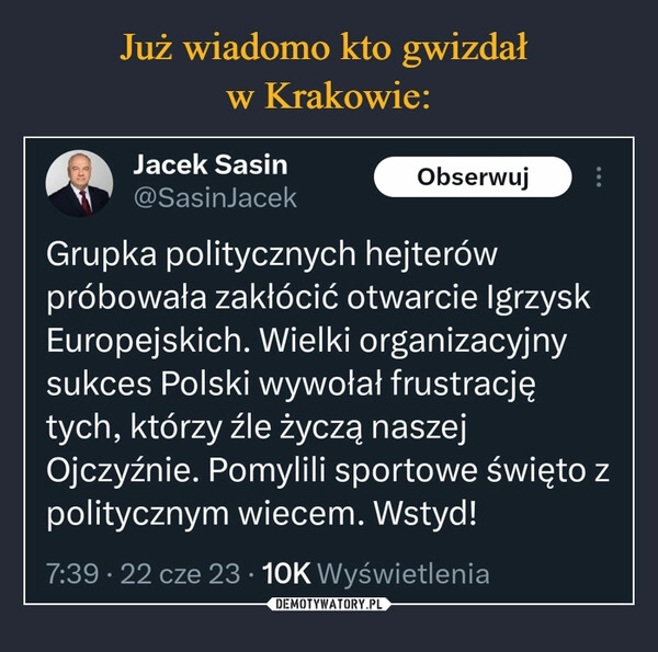 
    Już wiadomo kto gwizdał 
w Krakowie: