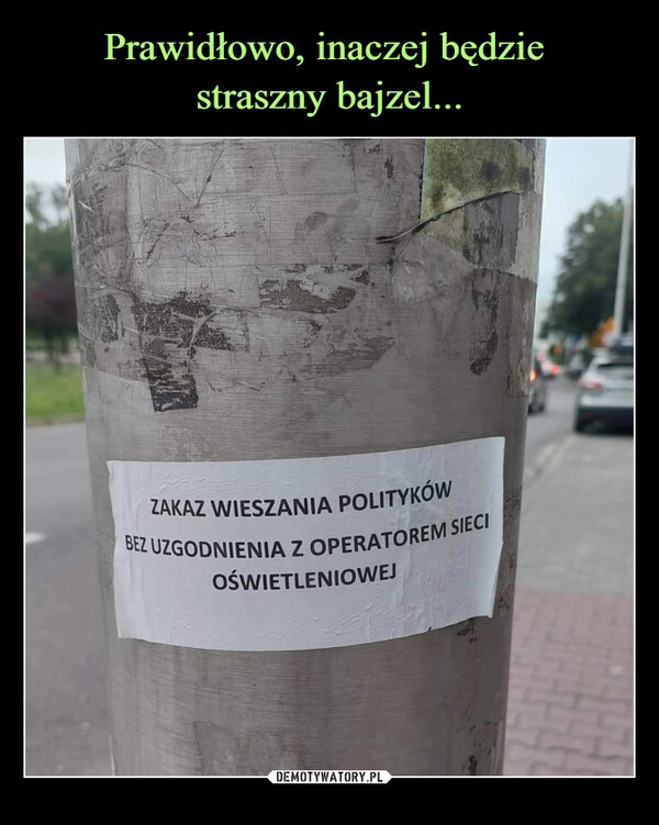 
    Prawidłowo, inaczej będzie 
straszny bajzel...