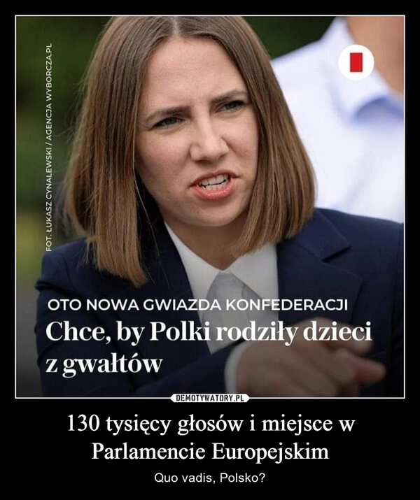 
    130 tysięcy głosów i miejsce w Parlamencie Europejskim